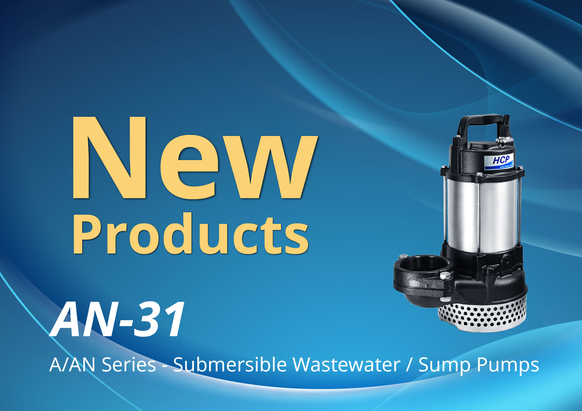 [New Product Launch] AN-31 Series - Submersible Wastewater / Sump Pumps